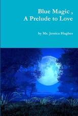 Blue Magic, A Prelude to Love