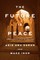 The Future Is Peace