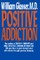 Positive Addiction