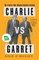 Charlie Vs Garret