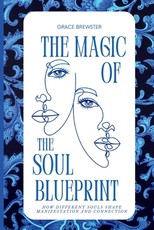 The Magic of the Soul Blueprint