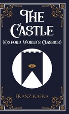 The Castle (Oxford World's Classics)