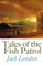 Tales of the Fish Patrol