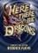 Here There Be Dragons
