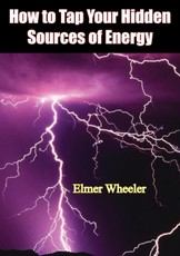 How to Tap Your Hidden Sources of Energy