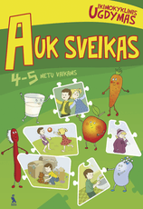 Auk sveikas. Ugdomasis žaidimas 4-5 metų vaikams