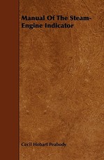 Manual Of The Steam-Engine Indicator