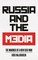 Russia and the Media