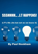 Ssshhhh... ..I.T Happens!