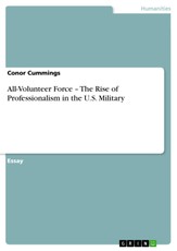All-Volunteer Force - The Rise of Professionalism in the U.S. Military