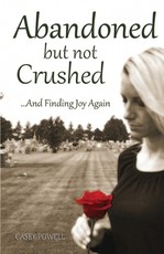 Abandoned But Not Crushed