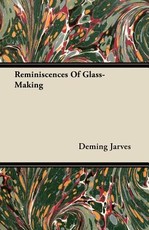 Reminiscences of Glass-Making