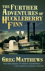 The Further Adventures of Huckleberry Finn