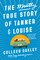 The Mostly True Story of Tanner & Louise