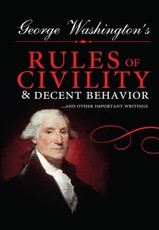 George Washington's Rules of Civility and Decent Behavior