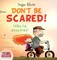 Don't be scared! - NÃ£o te Assustes!