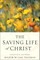 The Saving Life of Christ