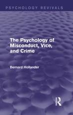 The Psychology of Misconduct, Vice, and Crime (Psychology Revivals)