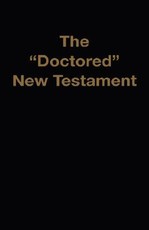 The Doctored New Testament