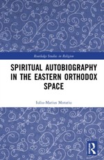 Spiritual Autobiography in the Eastern Orthodox Space