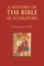 A History of the Bible as Literature: Volume 1, from Antiquity to 1700