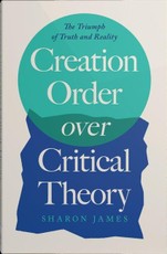 Creation Order Over Critical Theory