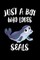 Just A Boy Who Loves Seals