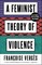 A Feminist Theory of Violence: A Decolonial Perspective