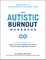 The Autistic Burnout Workbook