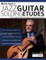 Martin Taylor's Jazz Guitar Soloing Etudes