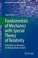 Fundamentals of Mechanics with Special Theory of Relativity