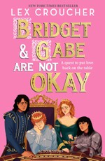 Bridget and Gabe Are Not Okay