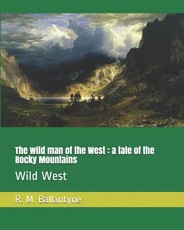 The Wild Man of the West
