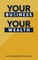 Your Business Your Wealth