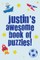 Justin's Awesome Book Of Puzzles!