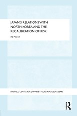 Mason, R: Japan's Relations with North Korea and the Recalib