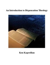 Kapreilian, K: Introduction to Dispensation Theology