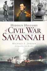 Hidden History of Civil War Savannah