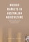 Making Markets in Australian Agriculture