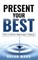 Present Your Best