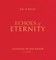 Echoes of Eternity, Volume 1