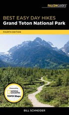 Best Easy Day Hikes Grand Teton National Park, Fourth Edition