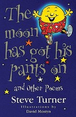 The Moon Has Got His Pants on and Other Poems