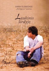 Laukinis širdyje. Atskleidžiant vyro sielos paslaptį