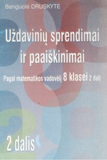 Uždavinių sprendimai ir paaiškinimai. Pagal matematikos vadovėlį 8 klasei 2 dalį