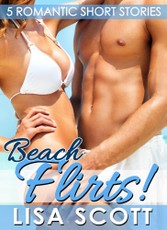 Beach Flirts! 5 Romantic Short Stories
