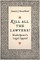 Kill All the Lawyers?