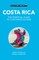 Costa Rica - Culture Smart!
