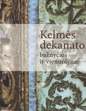 Kelmės dekanato bažnyčios ir vienuolynai