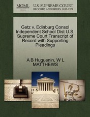 Getz V. Edinburg Consol Independent School Dist U.S. Supreme Court Transcript of Record with Supporting Pleadings